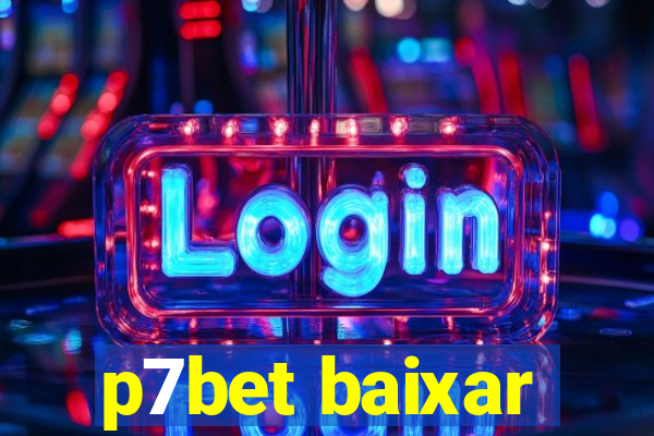 p7bet baixar